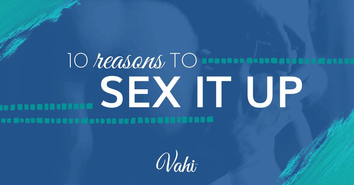 10 Reasons to Sex it Up